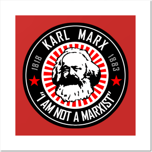 KARL MARX - I AM NOT A MARXIST Posters and Art